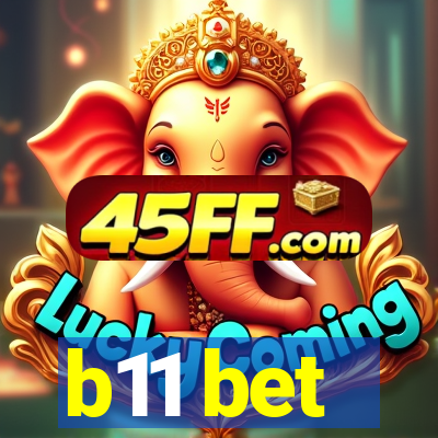 b11 bet